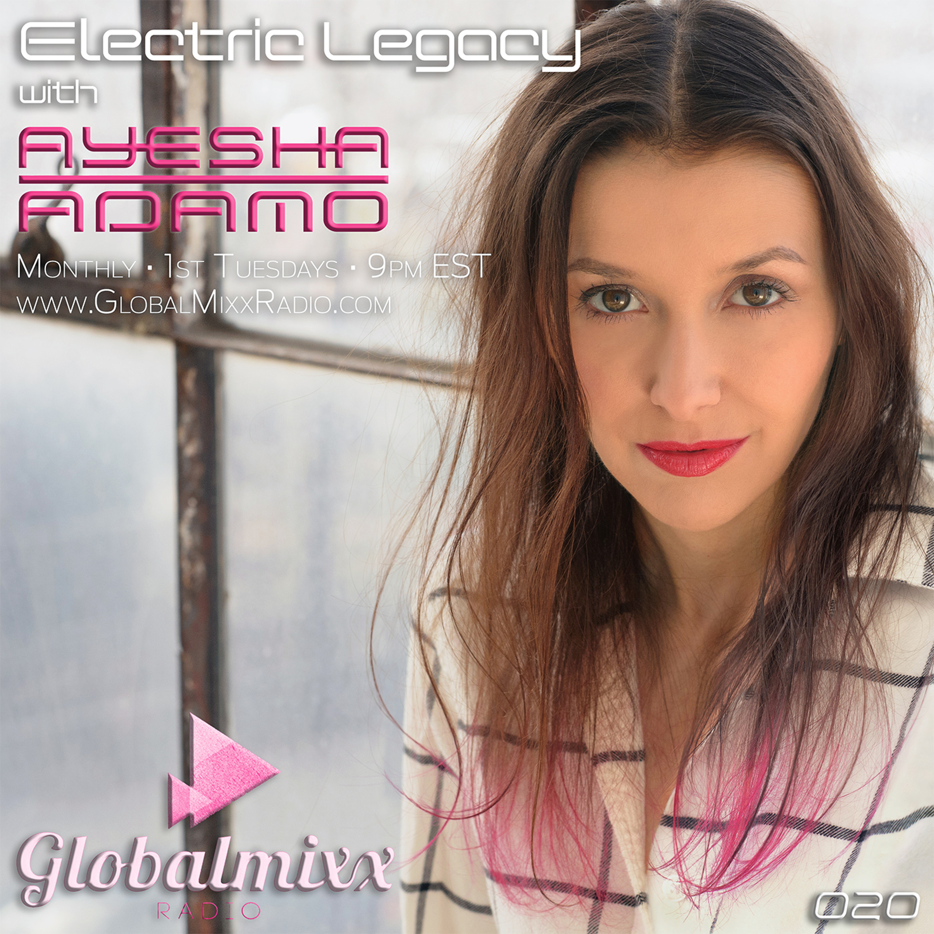 Electric Legacy with Ayesha Adamo - Global Mixx Radio