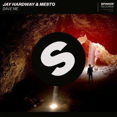 Jay Hardway & Mesto - Save Me (Preview)
