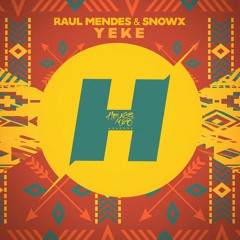 Raul Mendes, Snowx - Yeke (Original Mix) [House Mag Records]