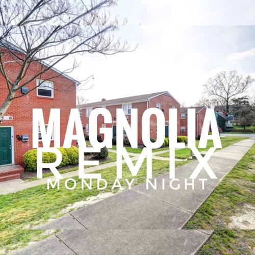 Monday Night - Magnolia Freestyle