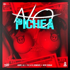 Anuel AA Ft Ele A El Dominio - No Pichea