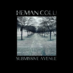 Heman Colu - Submissive Avenue EP [ADR.COM93]