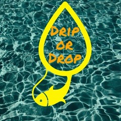 Drip Or Drop - Ft. Young Rasta X Donxa (freestyle)