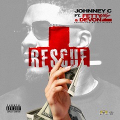 Johnney C Rescue Ft. Fetty Wap  Devon