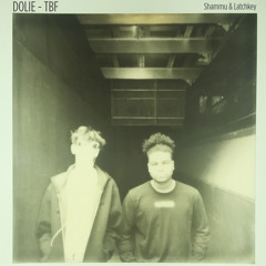 Dolie (Feat. Shammu & Latchkey)(Prod. Parch)