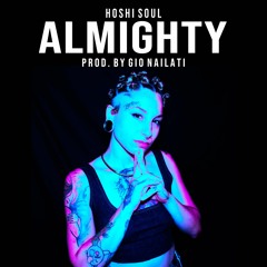 Hoshi Soul - Almighty (Prod By Gio Nailati)