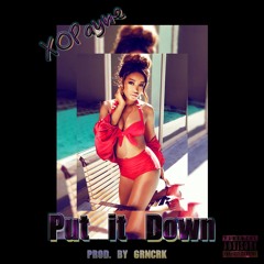Put It Down prod by GRNCRK