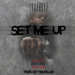 ThatboyZ - Set Me Up