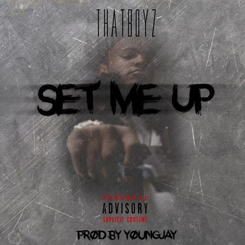 ThatboyZ - Set Me Up