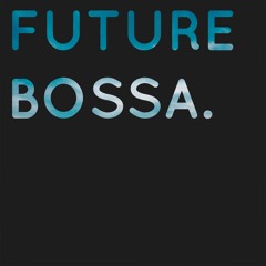 Future Bossa
