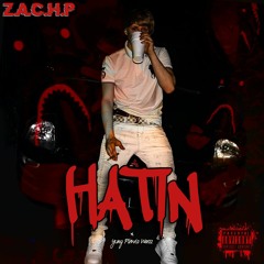 ZP - Hatin (Prod. By Yung Plewto Weezz)
