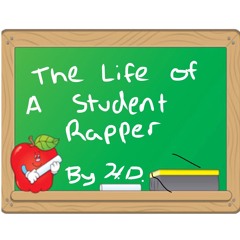 The Life of A Student Rapper
