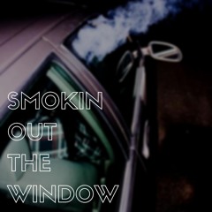 Smokin' Out The Window (Feat. Lil Grammy) (Prod. Gio K)