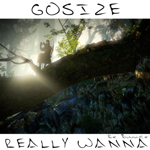 😈GOSIZE - REALLY WANNA ( RE BOUNCE ) -Free Download🔥