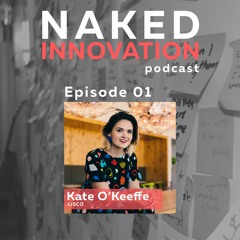 How Cisco Leads Cross Industry Innovation with Kate O'Keeffe