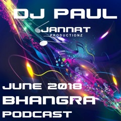 DJ Paul June 2018 Bhangra Podcast