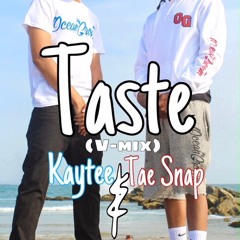 kaytee & tae snap - Taste (V Mix)