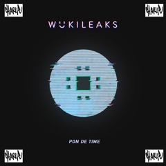 Wukileak - Pon De Time (Charlie's Booty)