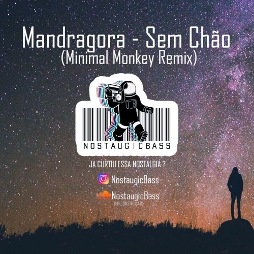 Mandragora - Sem Chão (Minimal Monkey Remix)