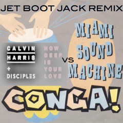 Calvin Harris vs Miami Sound Machine - How Deep Is Your Conga (Jet Boot Jack Remix) DOWNLOAD!