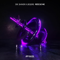 Dr. Shiver X Jegers - Rescue Me [FREE DOWNLOAD]
