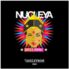 Nucleya - Laung Gawacha (Skeletron Remix)