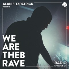 We Are The Brave Radio 004