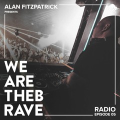 We Are The Brave Radio 005