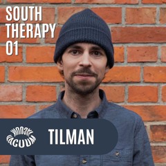 SOUTH THERAPY 01 w/ Tilman