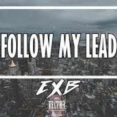 Ex Battalion - Follow My Lead ft Chicser Sachzna Laparan