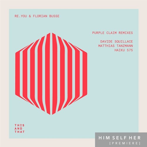 HSH_PREMIERE: Re.You & Florian Busse - Cuando (Davide Squillace Remix)[This And That Lab]