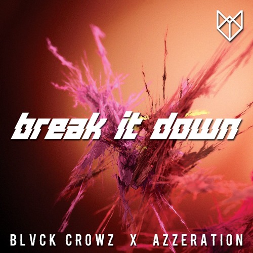 BLVCK CROWZ x Azzeration - Break It Down (Official Gortfest Anthem)