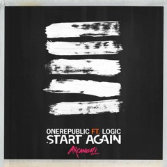 OneRepublic - Start Again Ft. Logic (Arcangeli Remix) | 13 Reasons Why: Seasons 2 [FREE DOWNLOAD]
