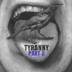 Tyranny Part 2 feat. Milky