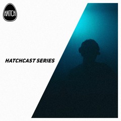 Hatchcast Series