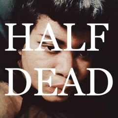 Kid A - Half Dead