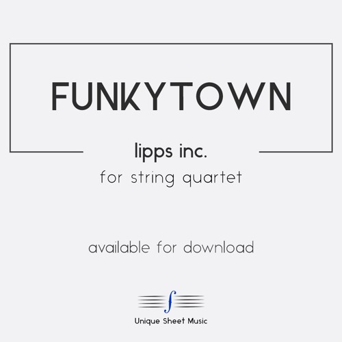 Stream Funkytown - Lipps Inc. | String Quartet Sheet Music by Unique ...