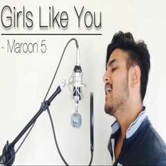 Girls Like You - Maroon 5 | Cover