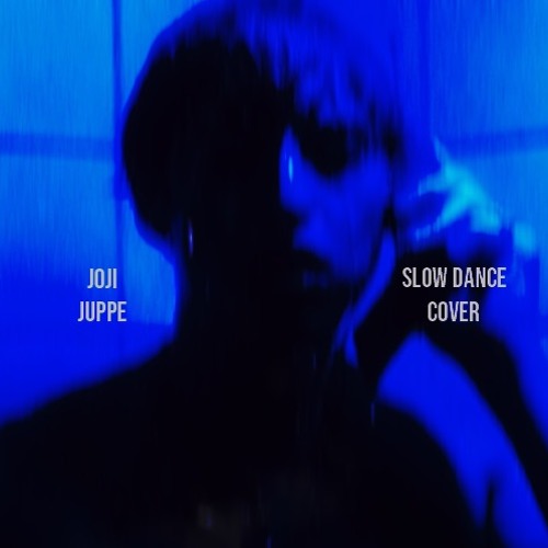 Joji - Slow Dancing In The Dark (juppe remake)