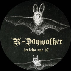 Jericho One 07 - "R" - Daywalker
