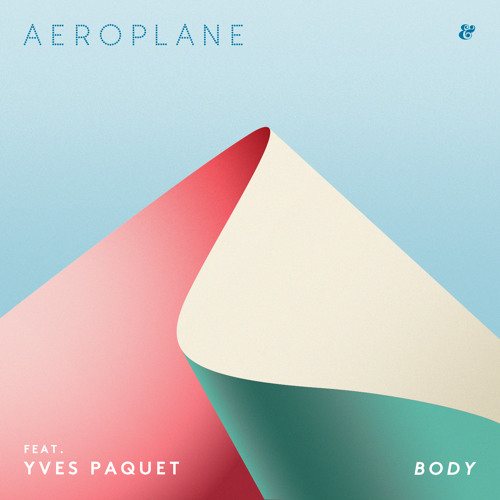 Aeroplane feat. Yves Paquet – Body