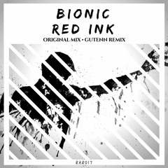 PREMIERE : Bionic Vibes  - Red Ink (Gutenn Remix) [RunAfter Records]