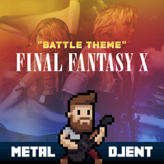 Final Fantasy X Goes Djent - "Battle Theme"