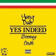 Deadboy Dooney x DubThaGreat +Yes Indeed Remix