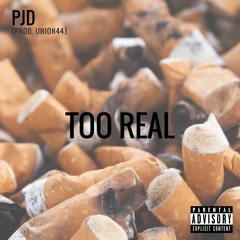 Too Real [Prod. UNION44]