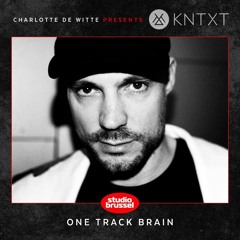 Charlotte de Witte presents KNTXT: One Track Brain (02.06.2018)