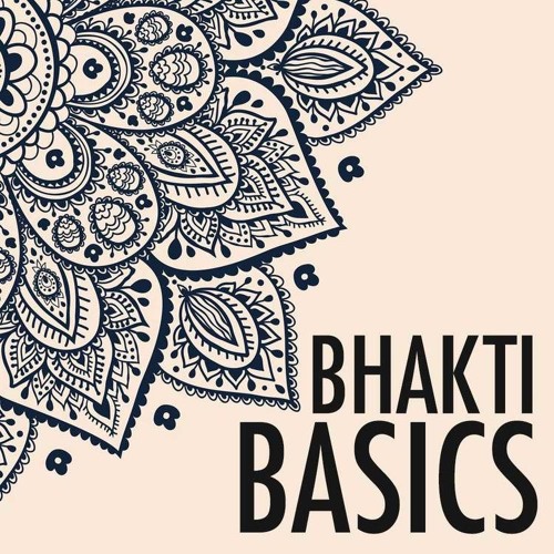 Bhakti Basics