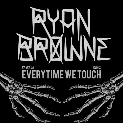 Cascada - Everytime We Touch (Ryan Browne Metalstyle Remix)