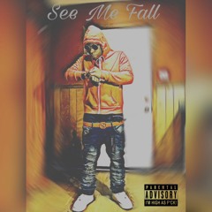 See Me Fall (Exclusive) Prod. By Dmane Tha Producer