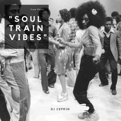Soul Train Vibes ( Ceprin)